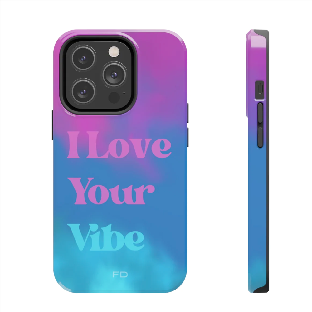 I Love Your Vibe Tough Case for iPhone with Wireless Charging