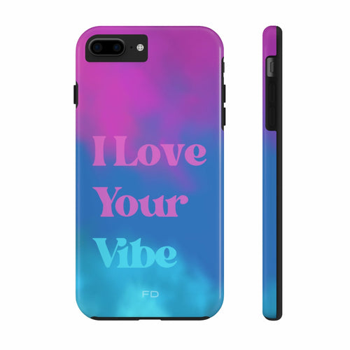 I Love Your Vibe Tough Case for iPhone with Wireless Charging